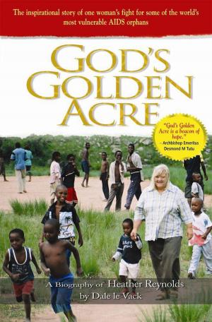 Cover of the book God's Golden Acre by Steve Eggleton