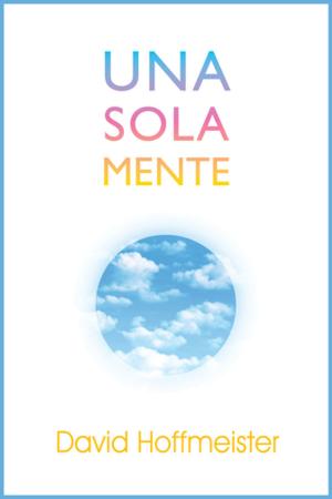 Cover of the book Una Sola Mente by David Hoffmeister