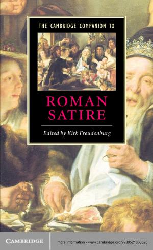 Cover of the book The Cambridge Companion to Roman Satire by Professor Martin Anthony, Dr Michele Harvey