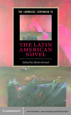Cover of the book The Cambridge Companion to the Latin American Novel by Alessandro Ferrara