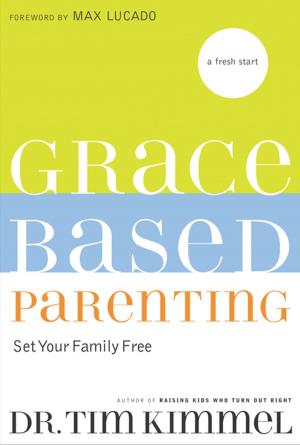 Cover of the book Grace-Based Parenting by Shane Claiborne, Tony Campolo