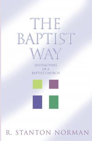 Cover of the book The Baptist Way by John Borek, Danny Lovett, Elmer L. Towns