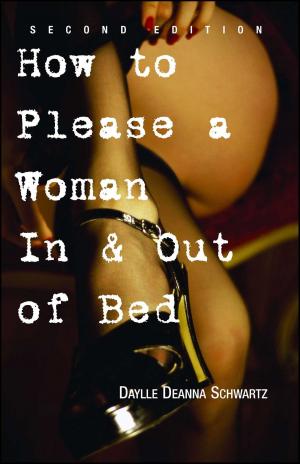 Cover of the book How to Please a Woman in & out of Bed by Richard D Bank