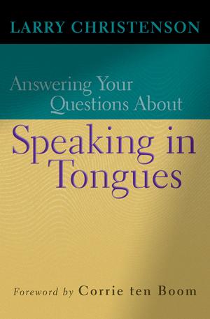 Cover of the book Answering Your Questions About Speaking in Tongues by Rick Johnson