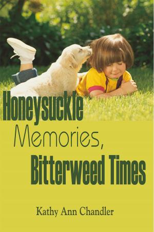 Cover of the book Honeysuckle Memories, Bitterweed Times by J. Herbert Larson
