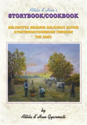 Cover of the book Attila D'hun's Storybook/Cookbook by Rosa Norfleet