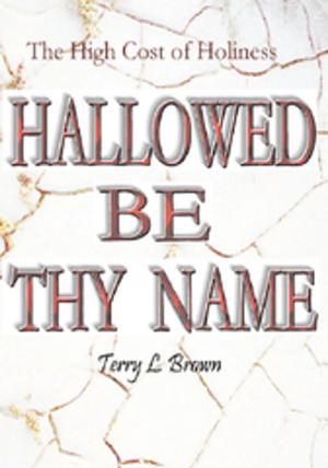 Cover of the book Hallowed Be Thy Name by Gerry M. Goertzen