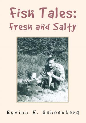 Cover of the book Fish Tales: Fresh and Salty by Bernice Zakin