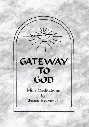Cover of the book Gateway to God by Kelly Watts