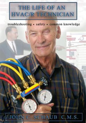 Cover of the book Life of an Hvac/R Technician by Albert B. Fonluce