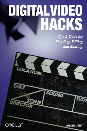 Cover of the book Digital Video Hacks by Scott Stevenson