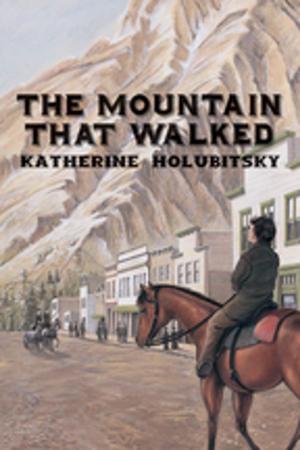 Cover of the book The Mountain That Walked by Joan Betty Stuchner