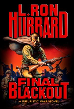 Cover of the book Final Blackout by L. Ron Hubbard, Dave Wolverton