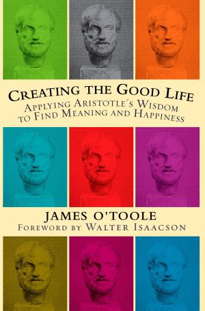 Book cover of Creating the Good Life