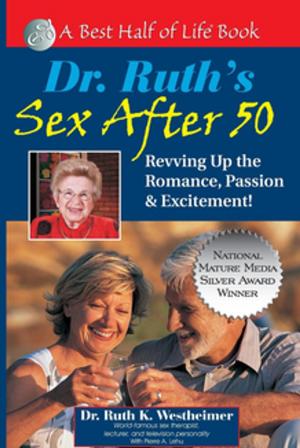 Cover of the book Dr. Ruth's Sex After 50 by Gary Rogowski