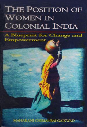Cover of the book The Position of Women in Colonial India by Mohan Guruswamy