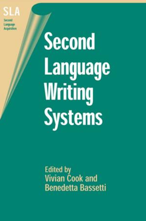 Cover of the book Second Language Writing Systems by Dr. Warwick Frost, Dr. Jennifer Laing, Gary Best, Dr. Kim Williams, Paul Strickland, Clare Lade