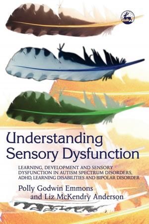 Cover of the book Understanding Sensory Dysfunction by Janna Barkin