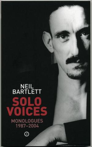 Cover of the book Solo Voices: Monologues 1987-2004 by Colin Teevan, Pablo Ley, Miguel  de Cervantes