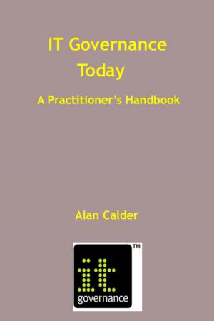 Cover of the book IT Governance Today by Alan Calder