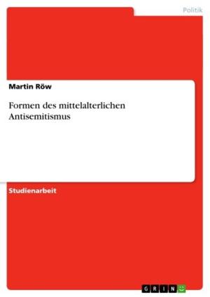 Cover of the book Formen des mittelalterlichen Antisemitismus by Martin Mainka