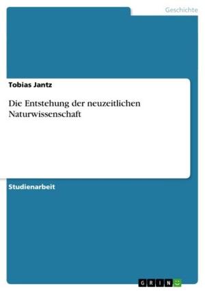 Cover of the book Die Entstehung der neuzeitlichen Naturwissenschaft by Katrin Nowka