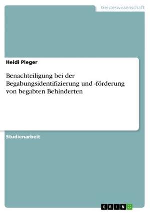 Cover of the book Benachteiligung bei der Begabungsidentifizierung und -förderung von begabten Behinderten by Johannes Vees