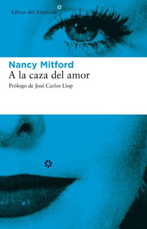 Book cover of A la caza del amor