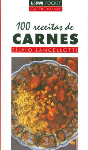 Cover of the book 100 Receitas de Carnes by Martha Medeiros