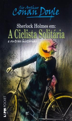 Cover of the book A ciclista solitária e outras histórias by Maurice Leblanc