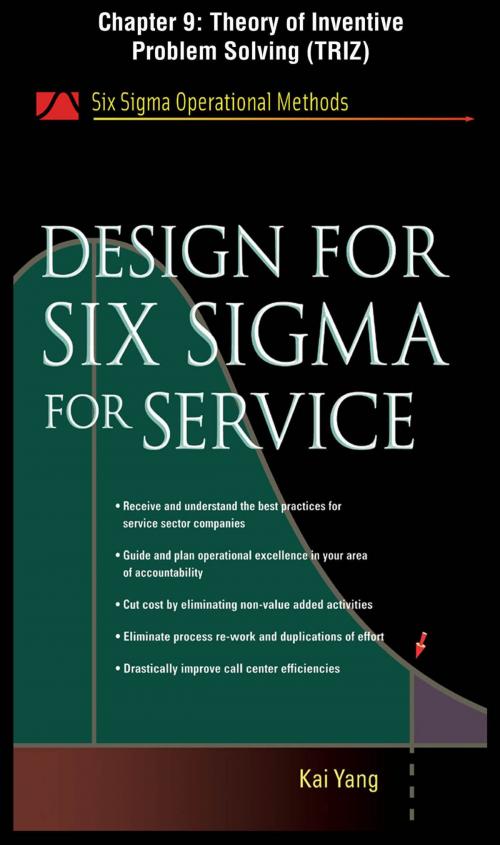 Cover of the book Design for Six Sigma for Service, Chapter 9 - Theory of Inventive Problem Solving (TRIZ) by Kai Yang, McGraw-Hill Education
