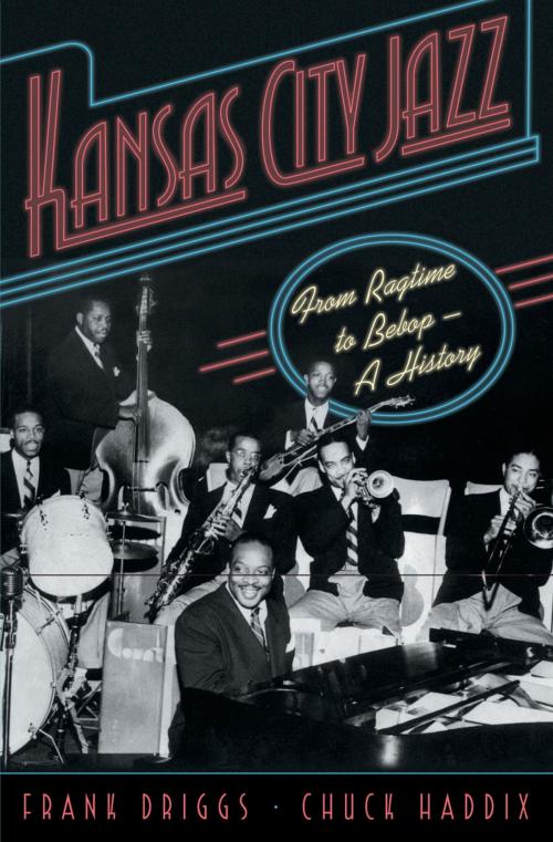 Cover of the book Kansas City Jazz by Frank Driggs, Chuck Haddix, Oxford University Press
