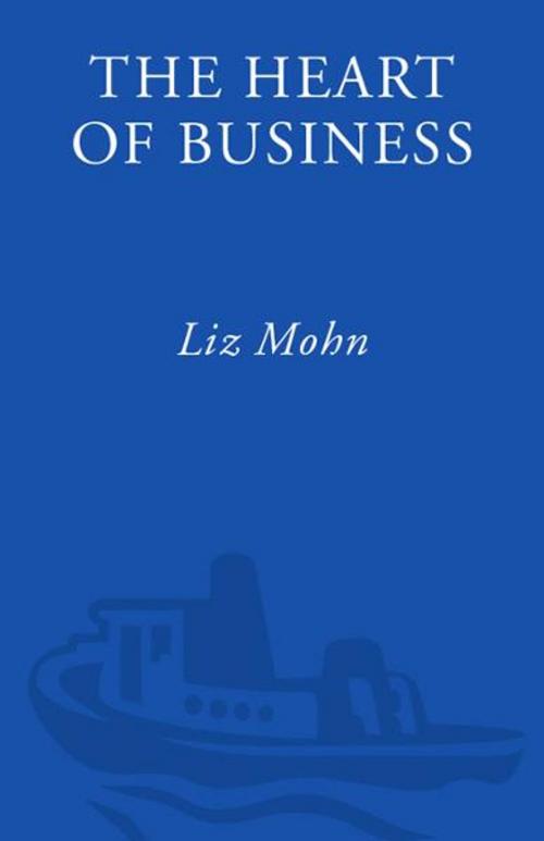 Cover of the book The Heart of Business by Liz Mohn, The Crown Publishing Group