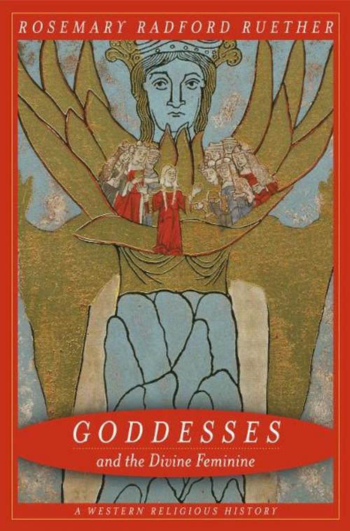 Cover of the book Goddesses and the Divine Feminine by Rosemary Ruether, University of California Press