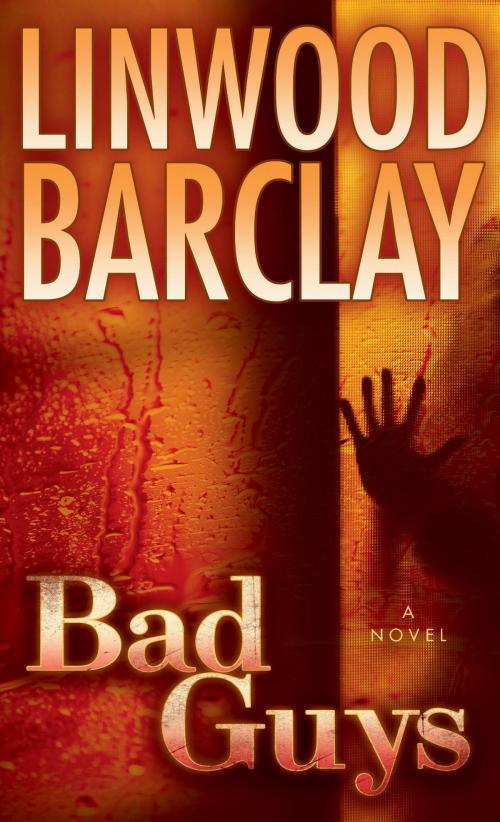 Cover of the book Bad Guys by Linwood Barclay, Random House Publishing Group