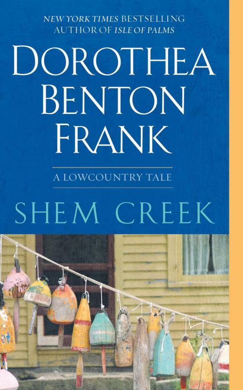 Cover of the book Shem Creek by Dorothea Benton Frank, Penguin Publishing Group