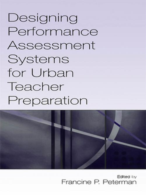 Cover of the book Designing Performance Assessment Systems for Urban Teacher Preparation by , Taylor and Francis