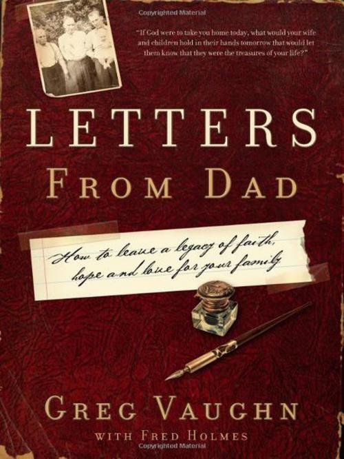 Cover of the book Letters From Dad by Greg Vaughn, Thomas Nelson