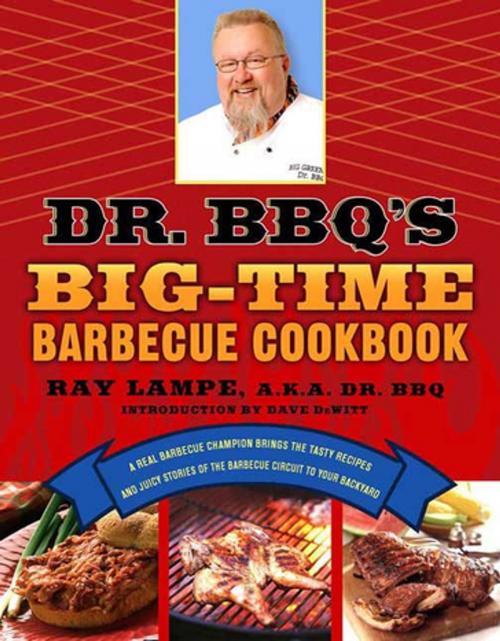 Cover of the book Dr. BBQ's Big-Time Barbecue Cookbook by Ray Lampe, St. Martin's Press