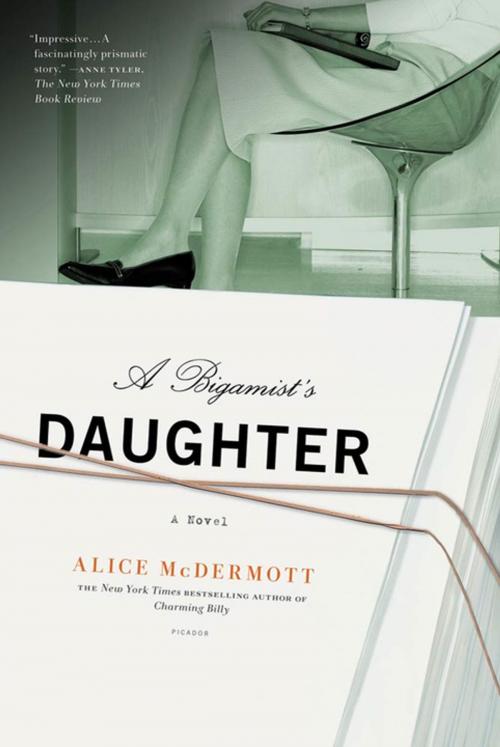 Cover of the book A Bigamist's Daughter by Alice McDermott, Picador