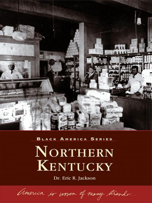 Cover of the book Northern Kentucky by Dr. Eric R. Jackson, Arcadia Publishing Inc.