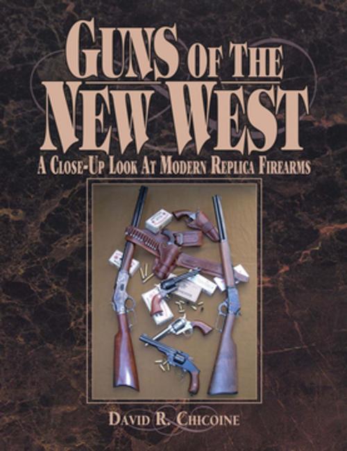 Cover of the book Guns of the New West by David Chicoine, Gun Digest Media