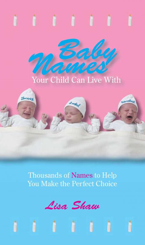 Cover of the book Baby Names Your Child Can Live With by Lisa Shaw, Andrea Norville, Adams Media