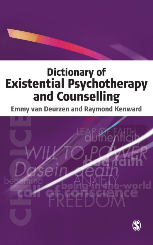 Cover of the book Dictionary of Existential Psychotherapy and Counselling by Emmy van Deurzen, Mr Raymond Kenward, SAGE Publications