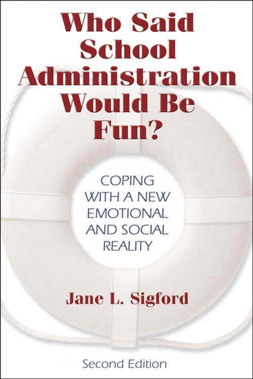 Cover of the book Who Said School Administration Would Be Fun? by Jane L. Sigford, SAGE Publications