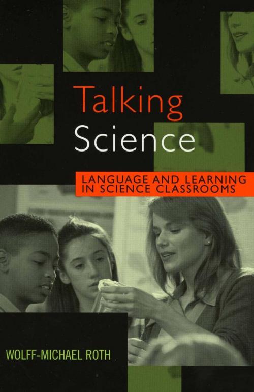 Cover of the book Talking Science by Wolff-Michael Roth, Rowman & Littlefield Publishers