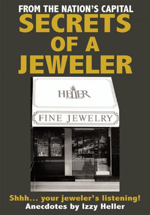 Cover of the book Secrets of a Jeweler by Izzy Heller, AuthorHouse