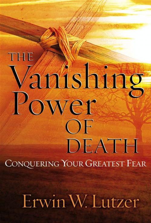 Cover of the book The Vanishing Power of Death by Erwin W. Lutzer, Moody Publishers