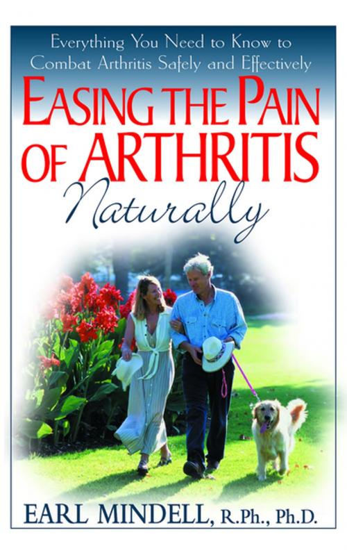 Cover of the book Easing the Pain of Arthritis Naturally by Earl Mindell, Turner Publishing Company