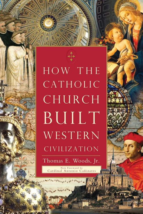 Cover of the book How the Catholic Church Built Western Civilization by Thomas E Woods Jr., Regnery History